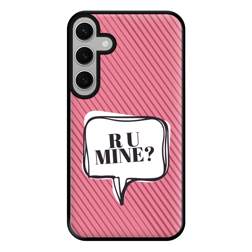 Are You Mine? Phone Case for Galaxy S24FE