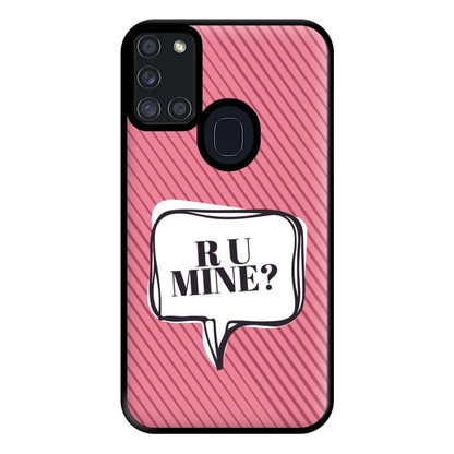 Are You Mine? Phone Case for Galaxy A21s