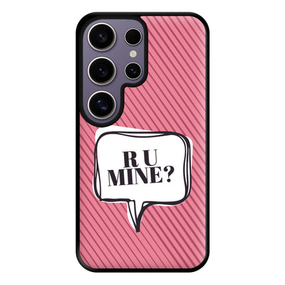 Are You Mine? Phone Case for Galaxy S25 Ultra