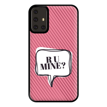 Are You Mine? Phone Case for Galaxy A71