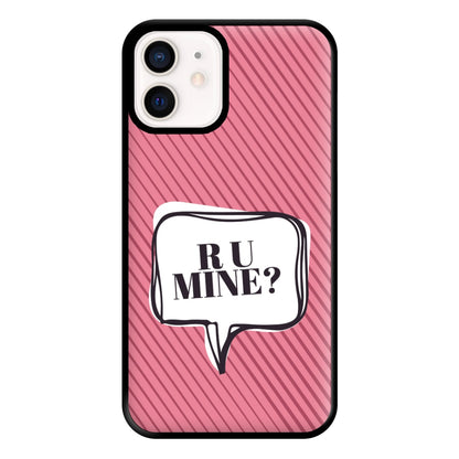 Are You Mine? Phone Case for iPhone 13 Mini