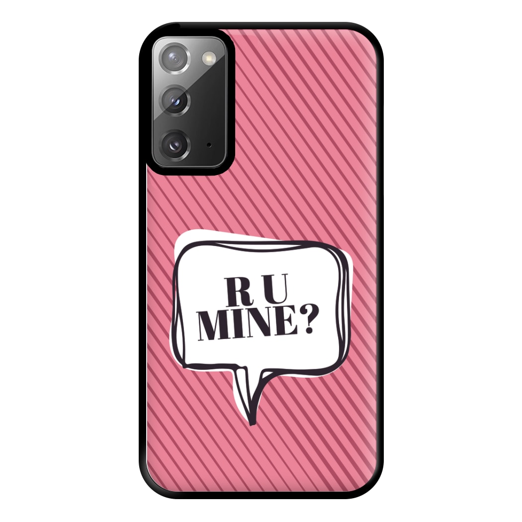 Are You Mine? Phone Case for Galaxy Note 20 Ultra