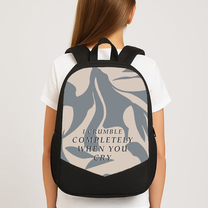 I Crumble Completely When You Cry Backpack