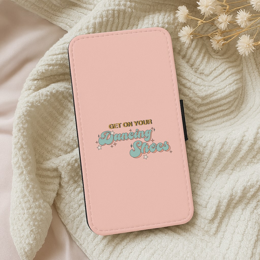 Get On Your Dancing Shoes Wallet Phone Case