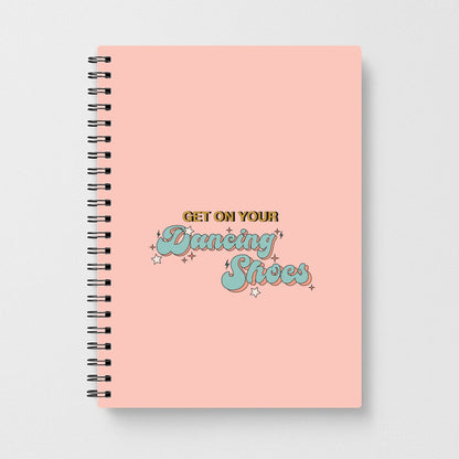 Get On Your Dancing Shoes Notebook