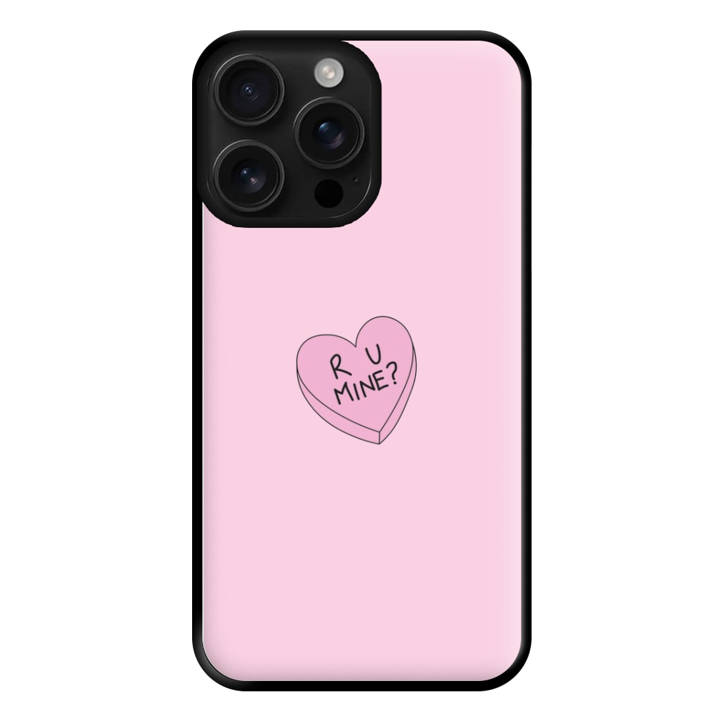 Love R U Mine? Phone Case for iPhone 16 Pro Max