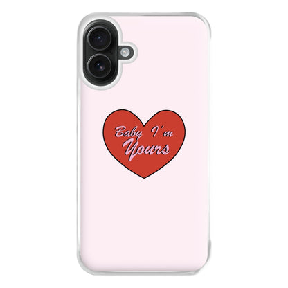 Baby I'm Yours Phone Case for iPhone 16 Plus