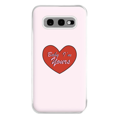 Baby I'm Yours Phone Case for Galaxy S10e