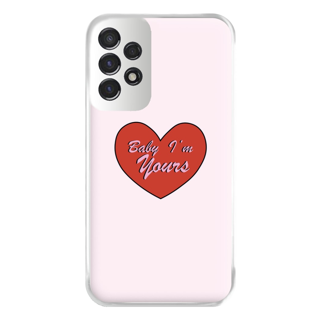 Baby I'm Yours Phone Case for Galaxy A53