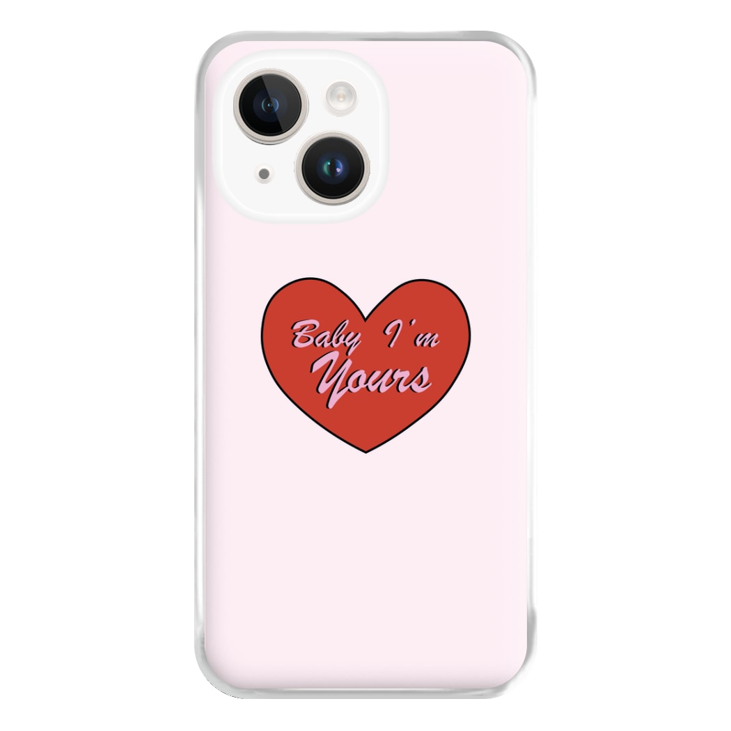 Baby I'm Yours Phone Case for iPhone 14 Plus