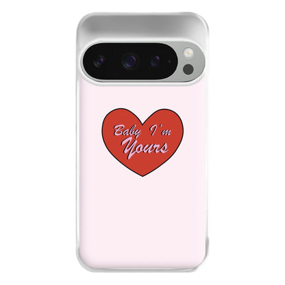 Baby I'm Yours Phone Case for Google Pixel 9 Pro XL