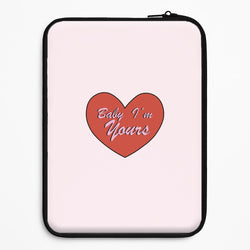 Baby I'm Yours Universal Laptop Sleeve