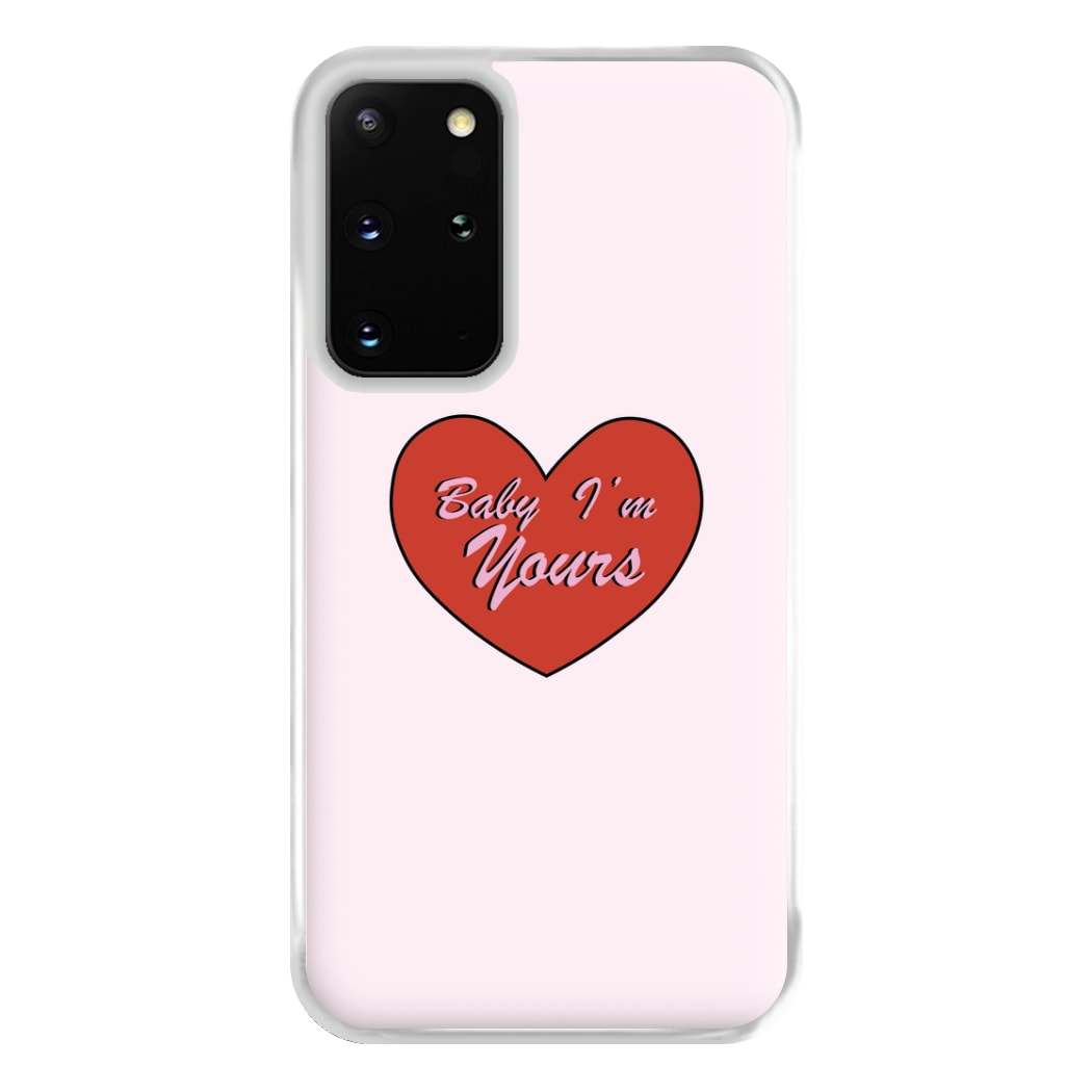 Baby I'm Yours Phone Case for Galaxy S20 Plus