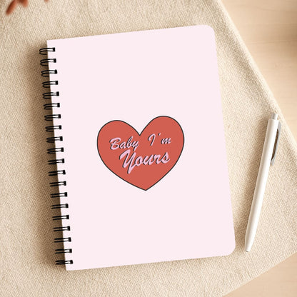 Baby I'm Yours Notepad