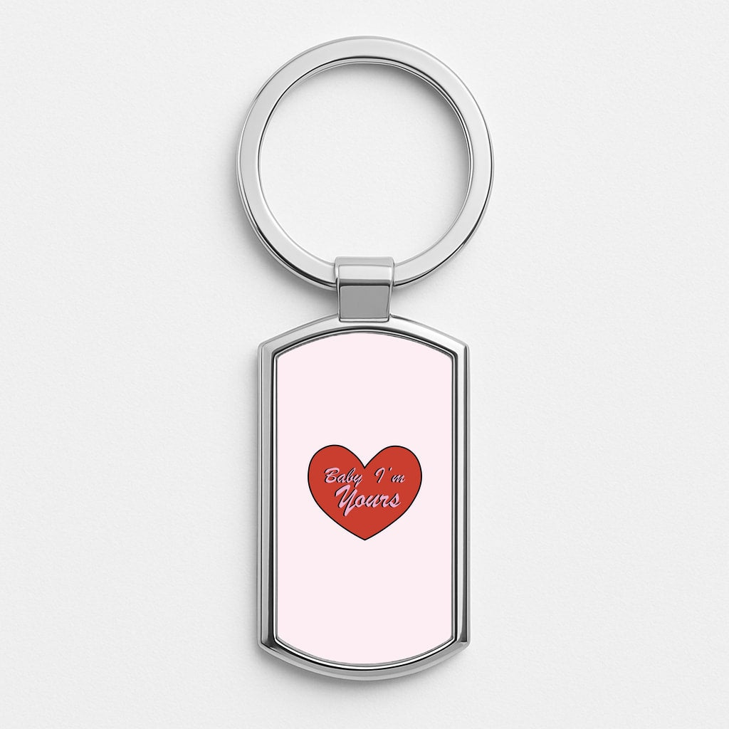 Baby I'm Yours Silver Keyring