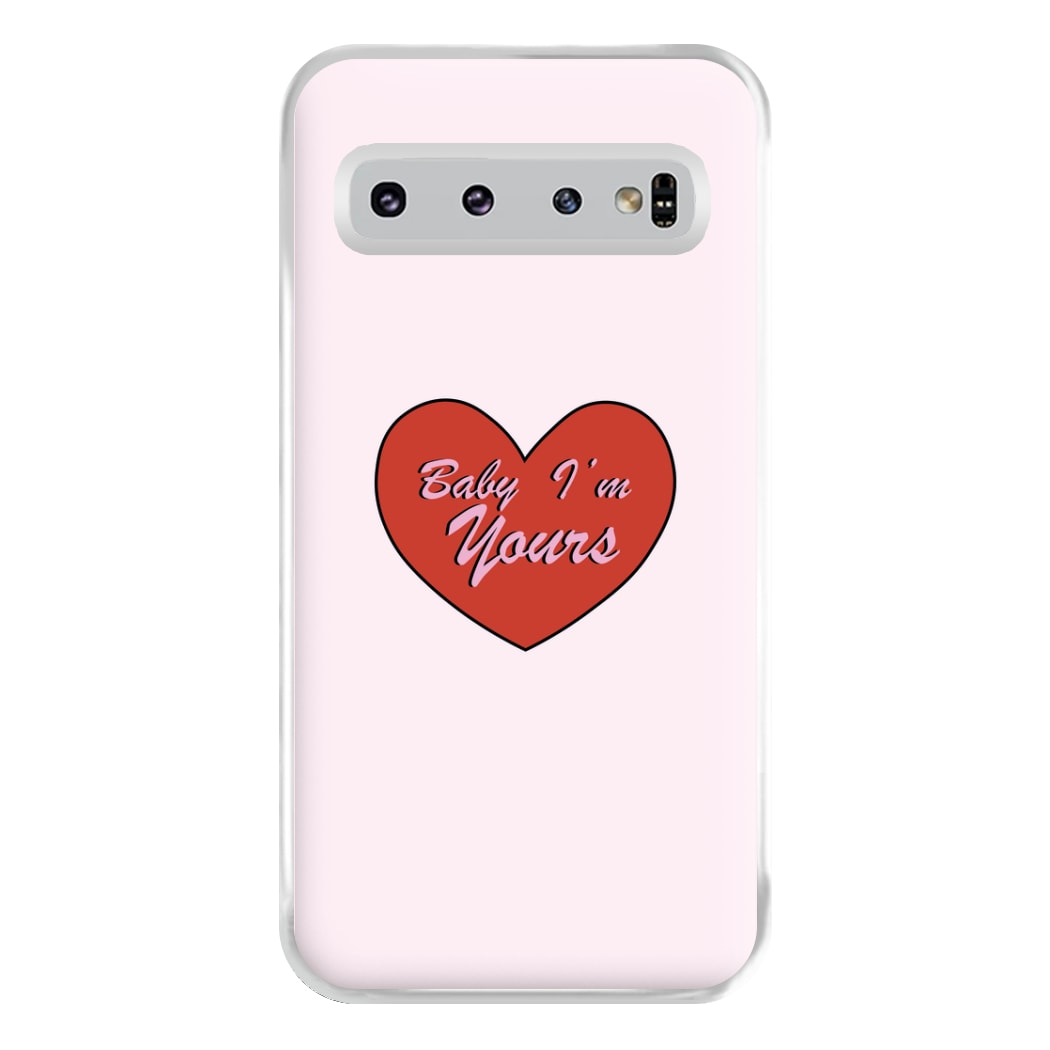 Baby I'm Yours Phone Case for Galaxy S10 Plus