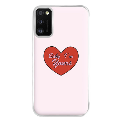 Baby I'm Yours Phone Case for Galaxy A41