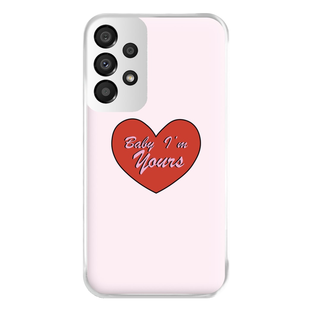 Baby I'm Yours Phone Case for Galaxy A33