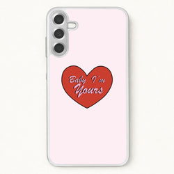 Baby I'm Yours Phone Case for Galaxy A17