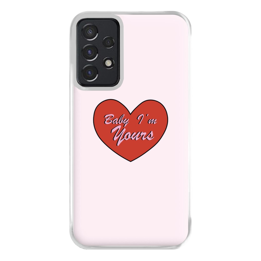 Baby I'm Yours Phone Case for Galaxy A52 / A52s