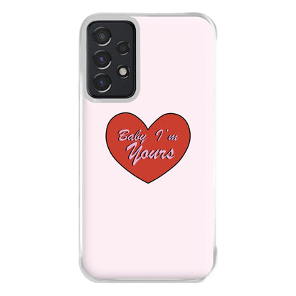 Baby I'm Yours Phone Case for Galaxy A52 / A52s