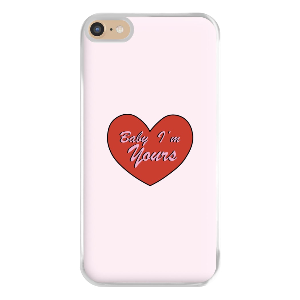 Baby I'm Yours Phone Case for iPhone 6 Plus / 7 Plus / 8 Plus