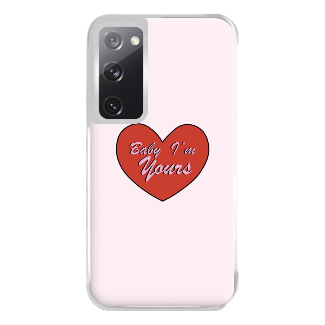 Baby I'm Yours Phone Case for Galaxy S20FE