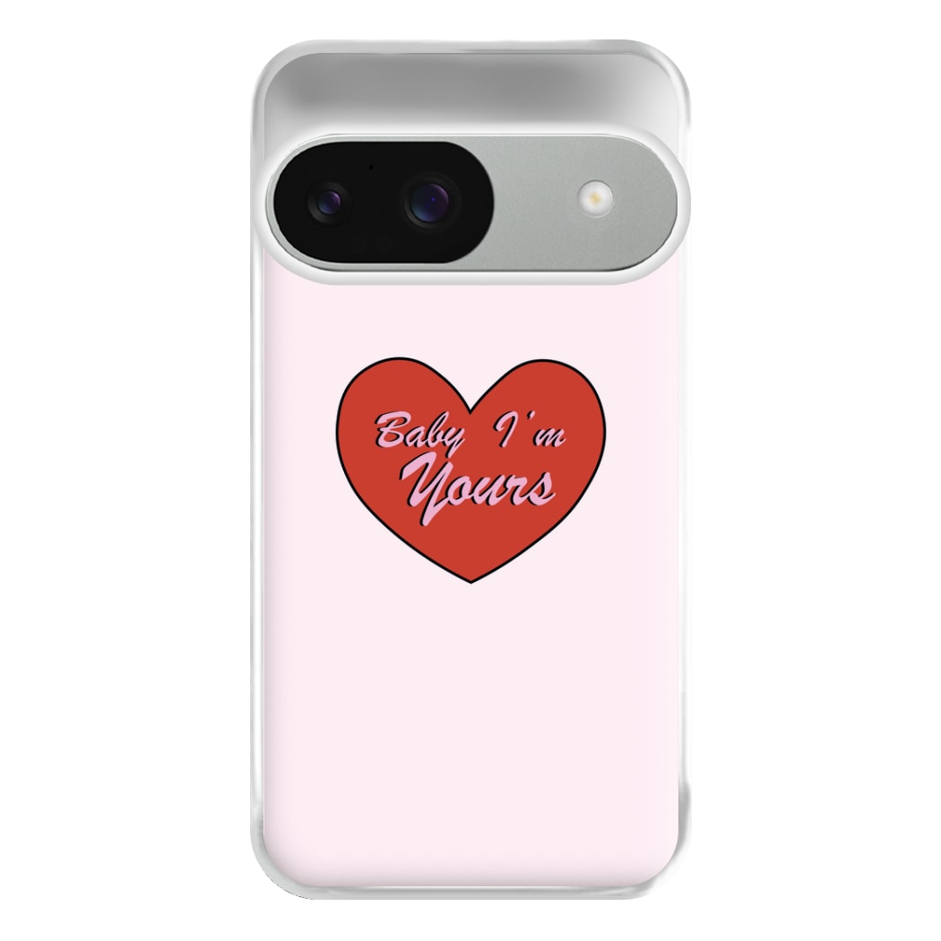 Baby I'm Yours Phone Case for Google Pixel 9 / 9 Pro