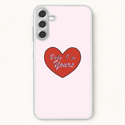 Baby I'm Yours Phone Case for Galaxy A57