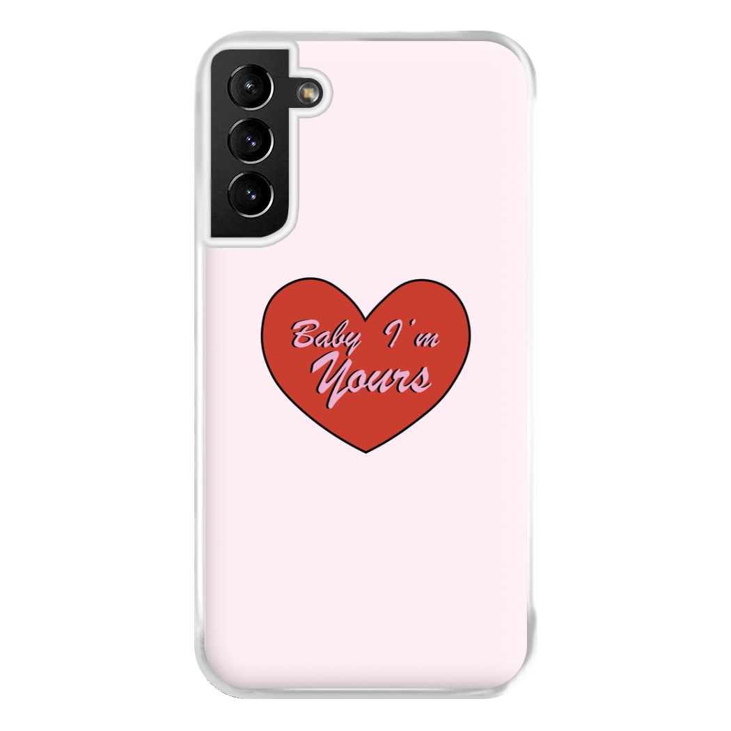 Baby I'm Yours Phone Case for Galaxy S21 Plus