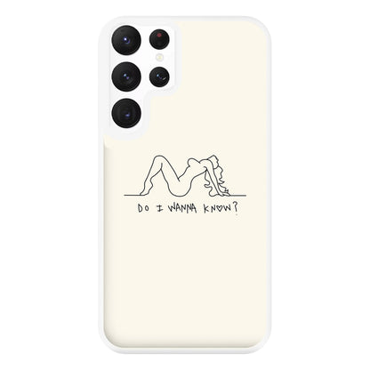 Do I Wanna Know? - Arctic Monkeys Phone Case for Galaxy S22 Ultra