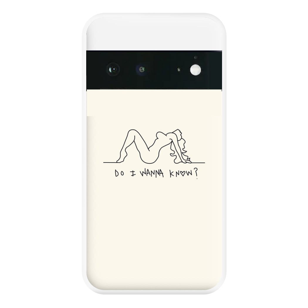 Do I Wanna Know? - Arctic Monkeys Phone Case for Google Pixel 6a