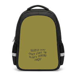 Call Me When You're High  Backpack