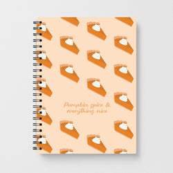 Pumpkin Spice And Everything Nice - Autumn Notebook