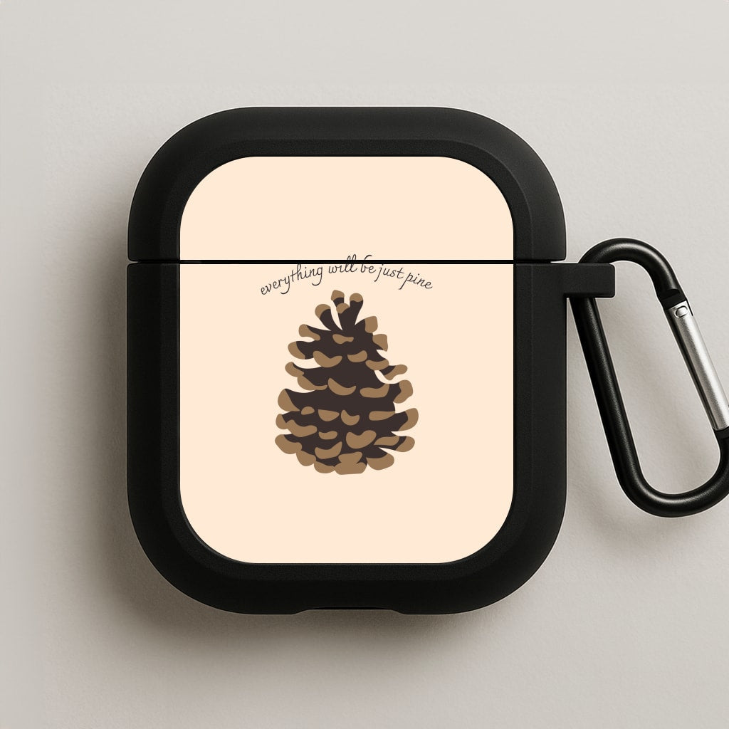Everything Will Be Just Pine - Autumn AirPods Case