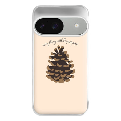 Everything Will Be Just Pine - Autumn Phone Case for Google Pixel 9 / 9 Pro