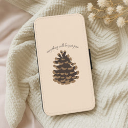 Everything Will Be Just Pine - Autumn Wallet Phone Case
