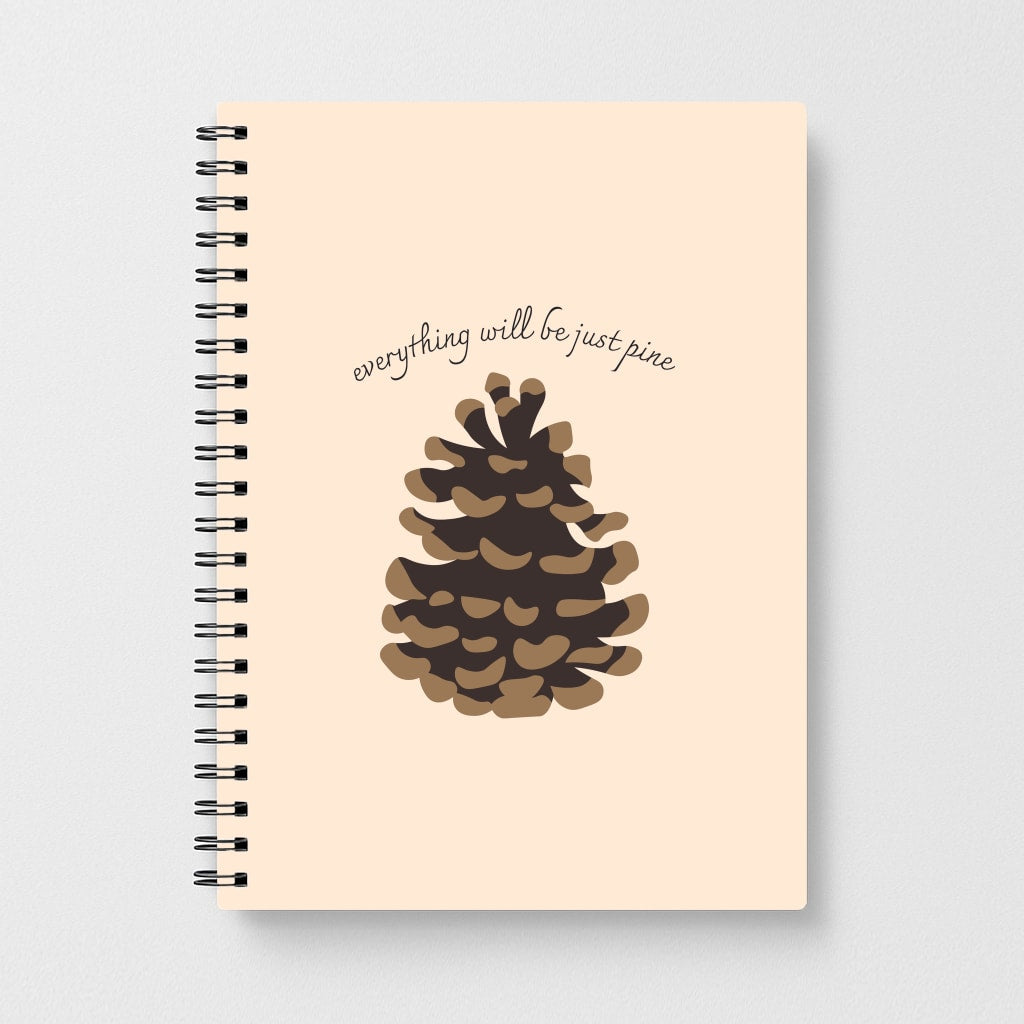 Everything Will Be Just Pine - Autumn Notebook