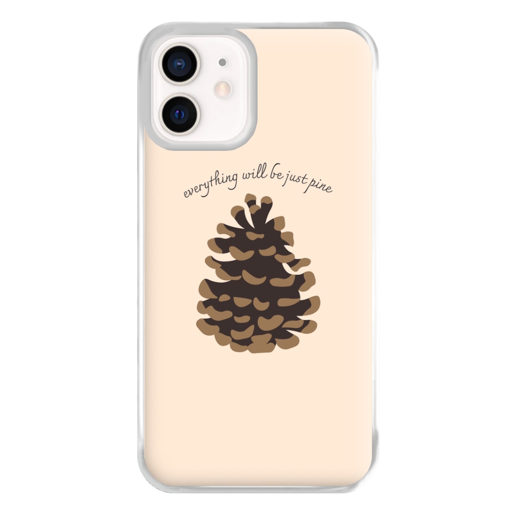 Everything Will Be Just Pine - Autumn Phone Case for iPhone 13 Mini