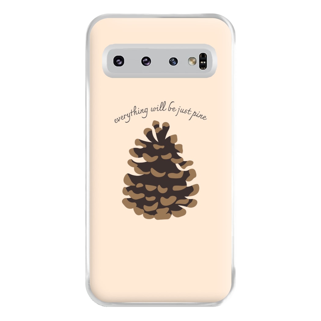 Everything Will Be Just Pine - Autumn Phone Case for Galaxy S10 Plus