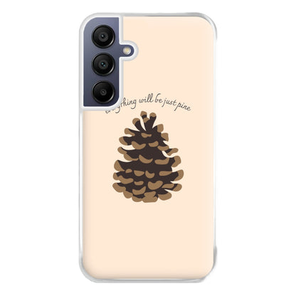 Everything Will Be Just Pine - Autumn Phone Case for Galaxy A16