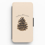 Everything Will Be Just Pine - Autumn Flip / Wallet Phone Case 1