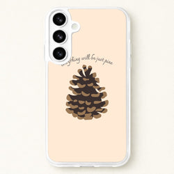 Everything Will Be Just Pine - Autumn Phone Case for Galaxy S26