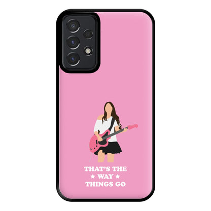 That's The Way Things Go Phone Case for Galaxy A52 / A52s