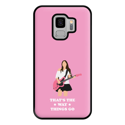 That's The Way Things Go Phone Case for Galaxy S9 Plus