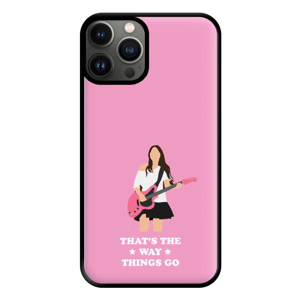 That's The Way Things Go Phone Case for iPhone 11 Pro Max