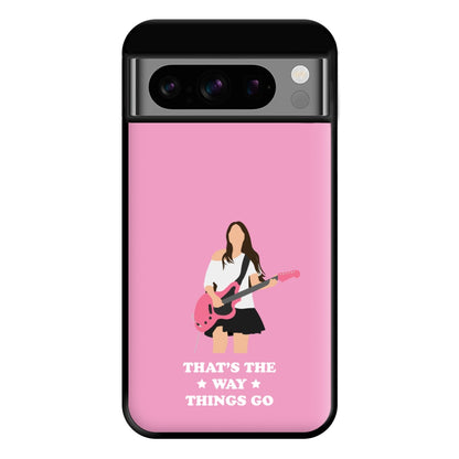 That's The Way Things Go Phone Case for Google Pixel 8 Pro