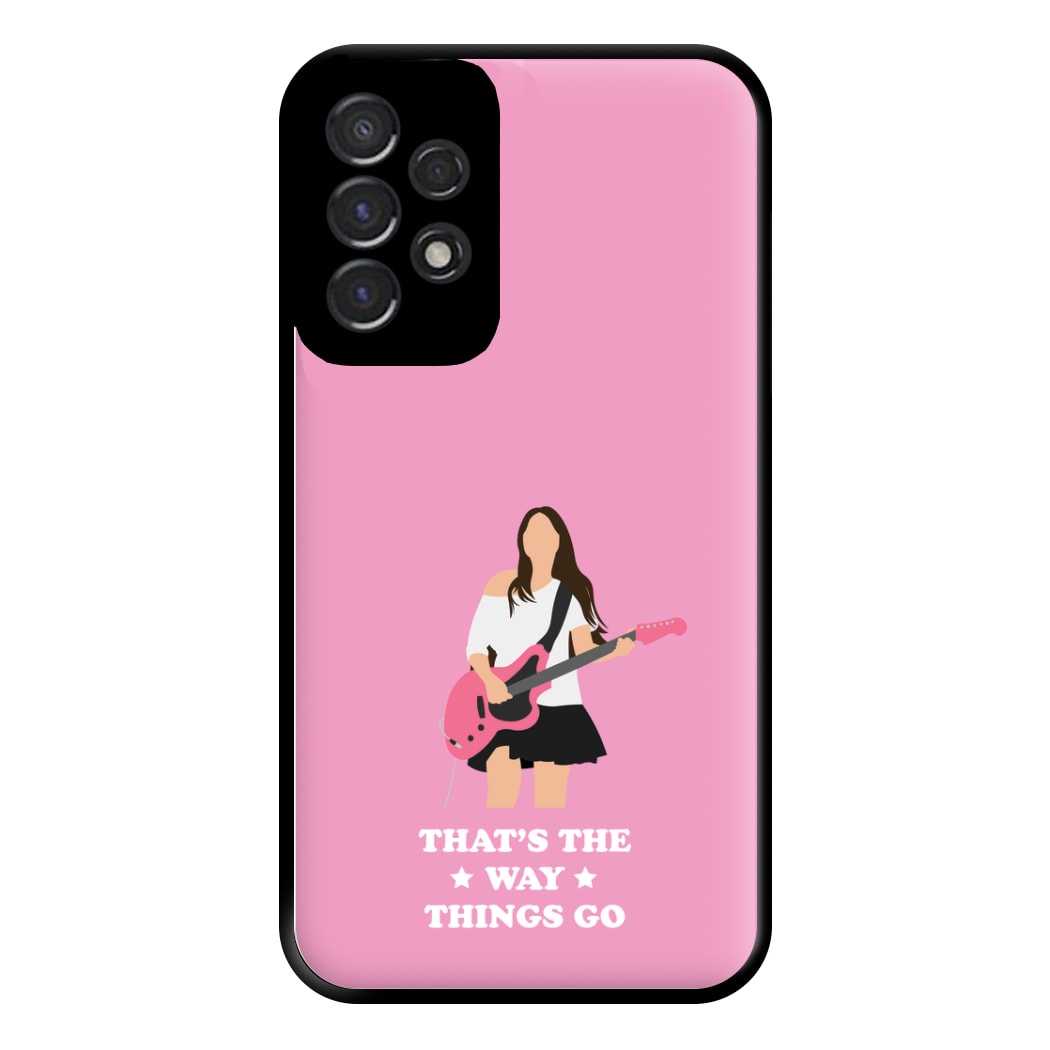 That's The Way Things Go Phone Case for Galaxy A53