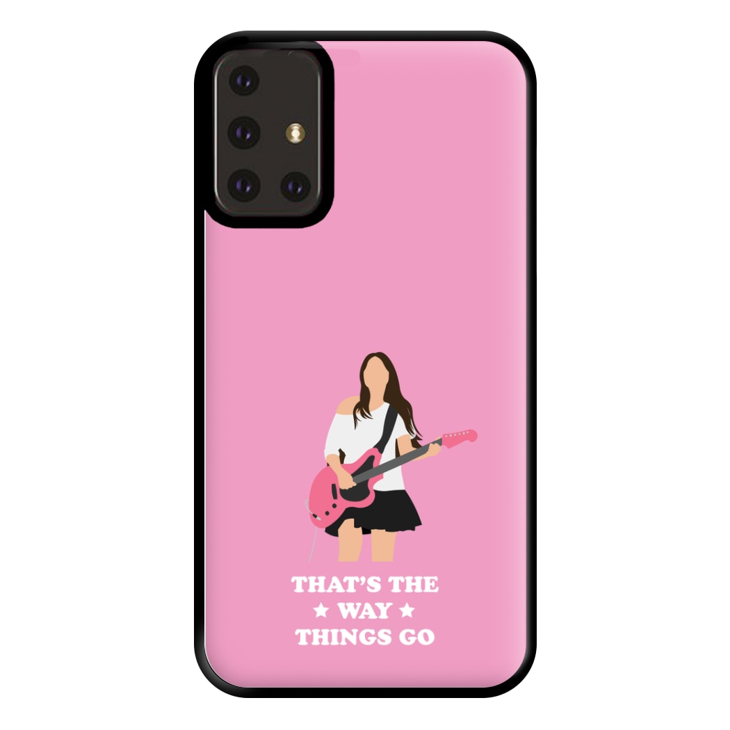 That's The Way Things Go Phone Case for Galaxy A71