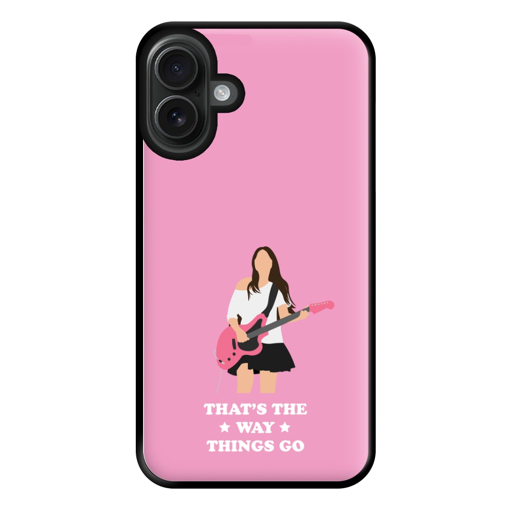 That's The Way Things Go Phone Case for iPhone 16 Plus